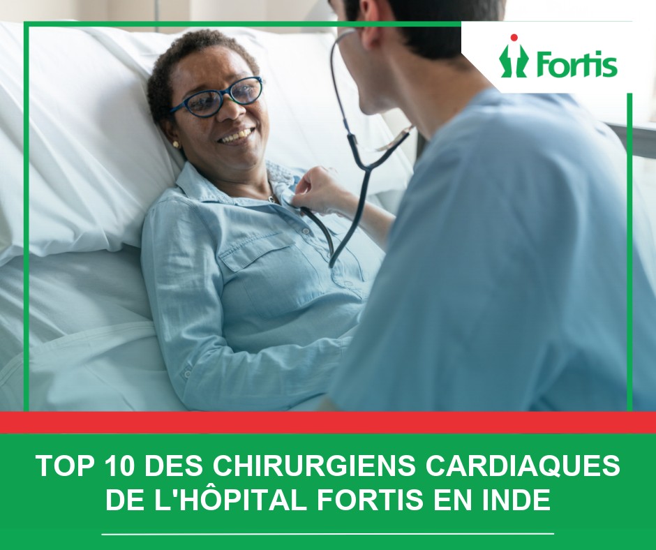 Top 10 Pediatric Cardiac Surgeons Fortis Hospital in India Top 10 Cardiac Surgeons Fortis Hospital in India