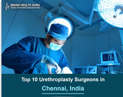 Top 10 Urethroplasty Surgeons in Chennai, India (2026-2027 Guide)