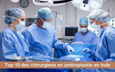 Top 10 des chirurgiens en urétroplastie en Inde – 2026